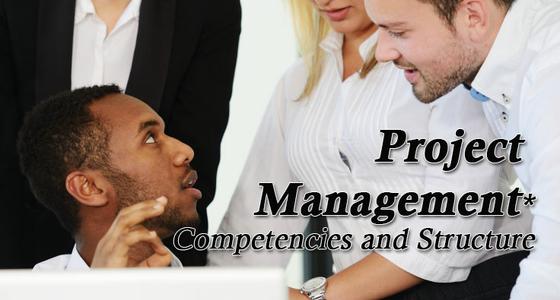Project Management: Competencies & Structure